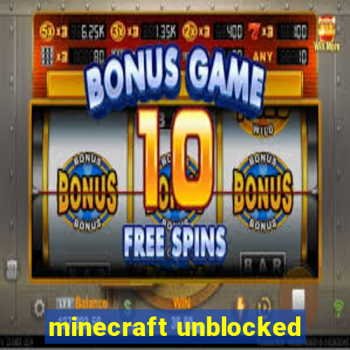 minecraft unblocked